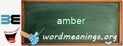 WordMeaning blackboard for amber